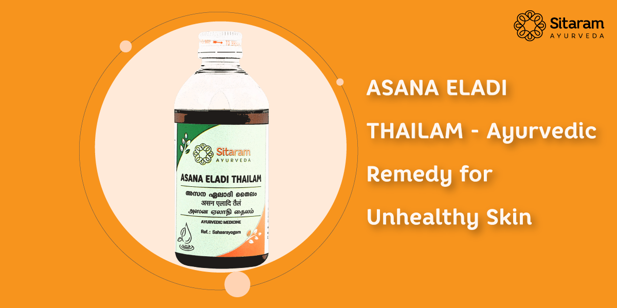 asana eladi thailam - unhealthy skin
