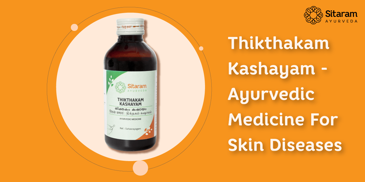 Thikthakam kashayam - skin health