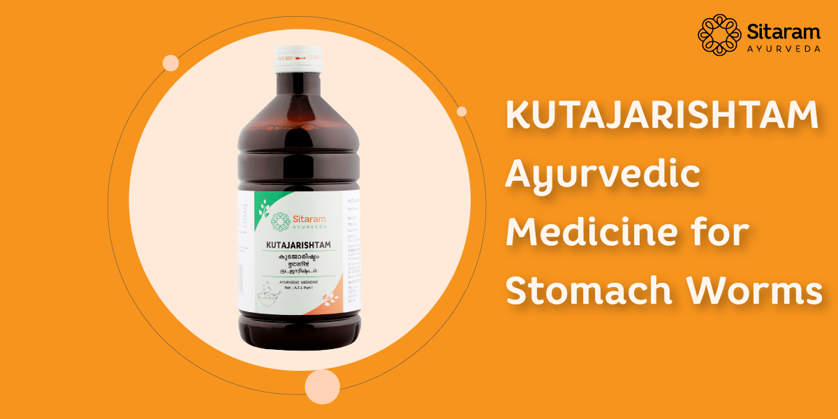 kutajarishtam - medicine for stomach worms